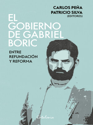 cover image of El gobierno de Gabriel Boric